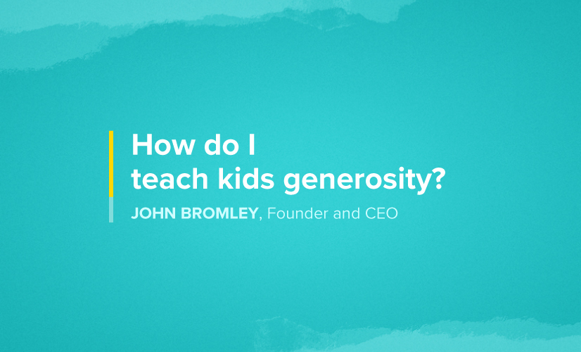 Watch: How do I teach kids generosity?